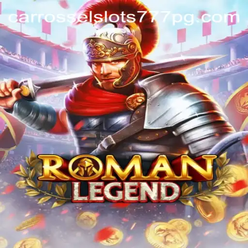 Exploring the Fascinating World of RomanLegend and Carrossel Slots777 Cassino Online Confiável