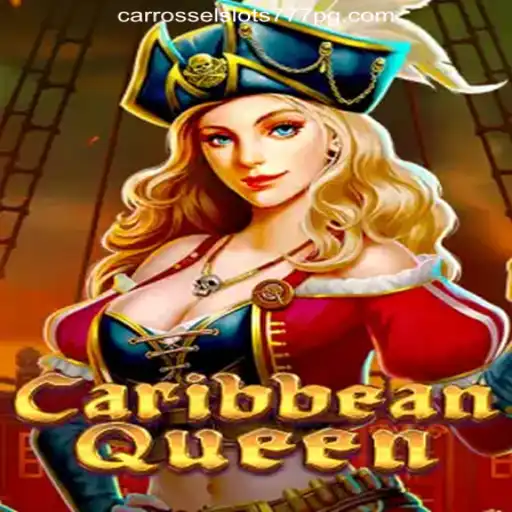 Caribbean Queen: A Casino Game Highlight at Carrossel Slots777