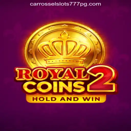 Exploring RoyalCoins2: An Exciting Adventure in Carrossel Slots777 Cassino Online Confiável