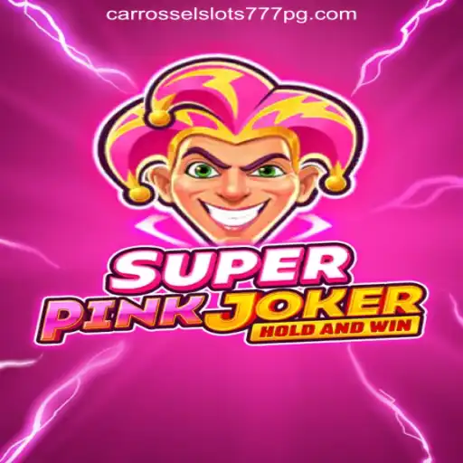 SuperPinkJoker: A Whirlwind Adventure with Carrossel Slots777